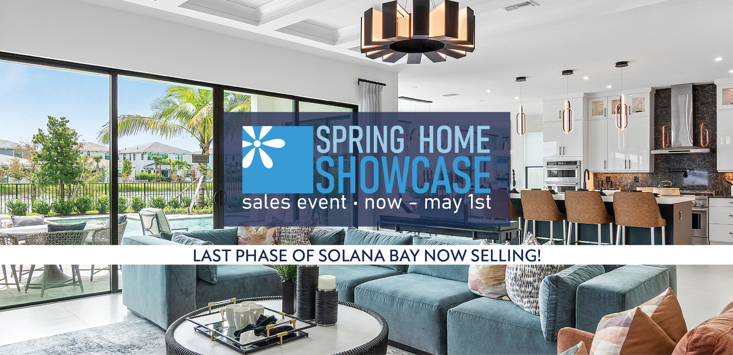 Modern open-concept living room and kitchen with Spring Home Showcase promo overlay; announcing Solana Bay’s last phase now selling—don’t miss out on this exclusive sales event.